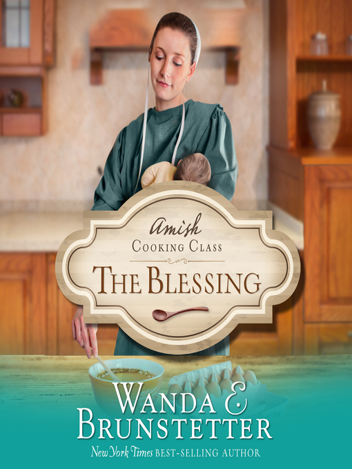 Title details for The Blessing by Wanda E Brunstetter - Wait list